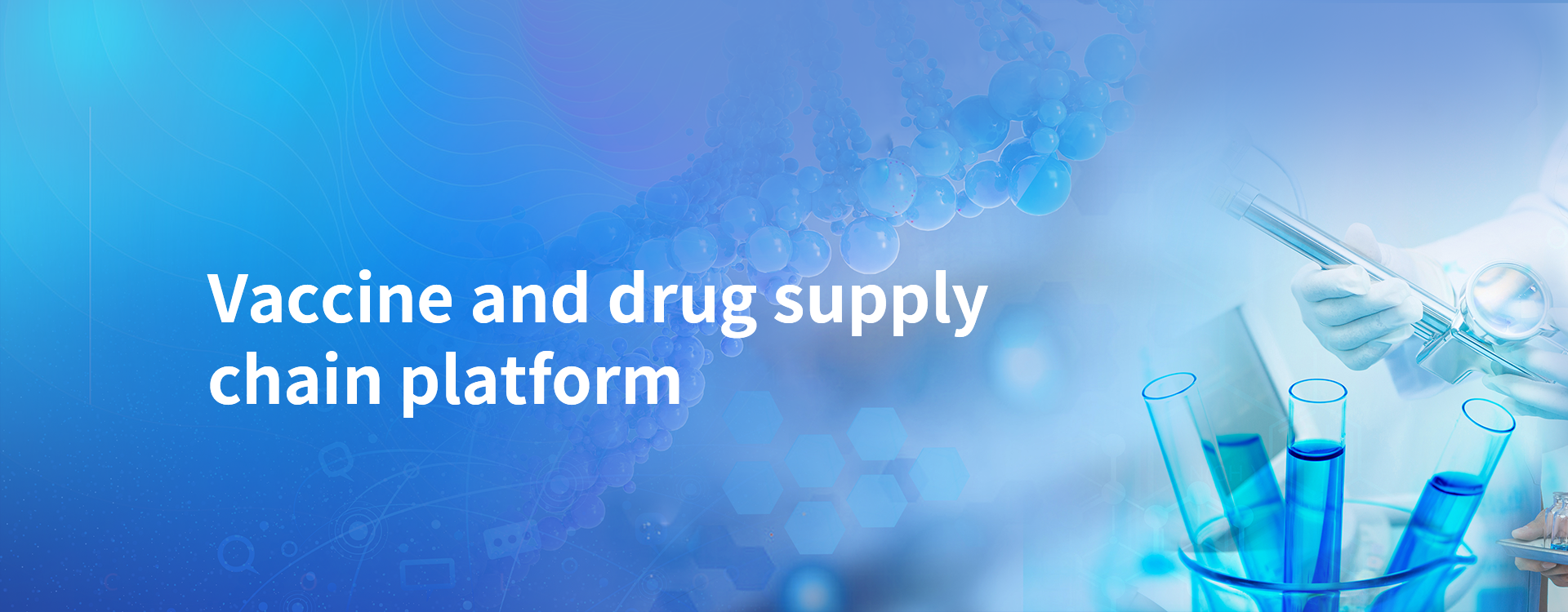 Vaccine and drug supply chain platform